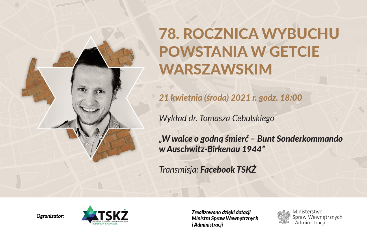 78th Anniversary of the Warsaw Ghetto Uprising - T.Cebulski lecture on Auschwitz Sonderkommando Revolt in 1944.